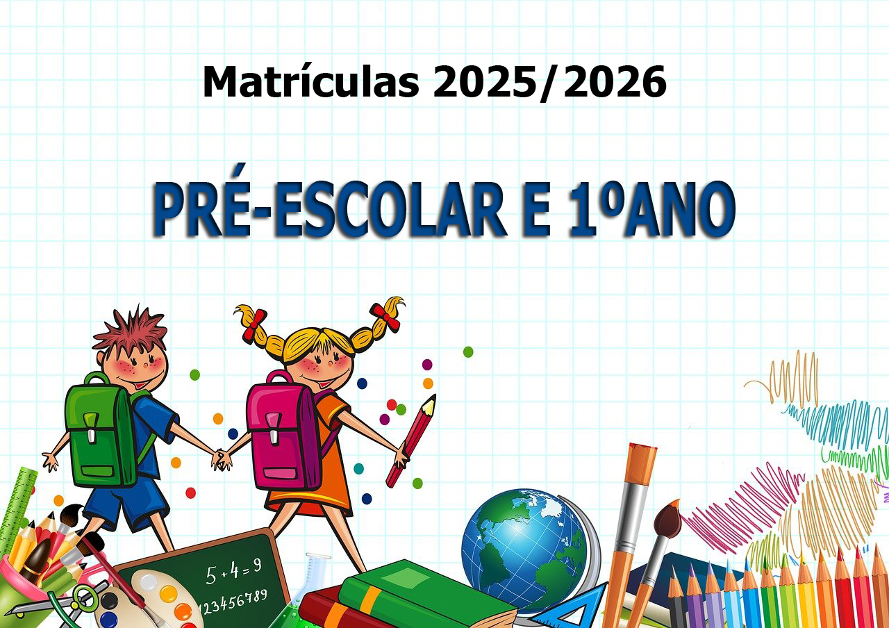 Matrículas 2025/2026 – Pré-escolar e 1ºAno